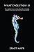 What Evolution Is: From Theory to Fact (Science Masters) by
