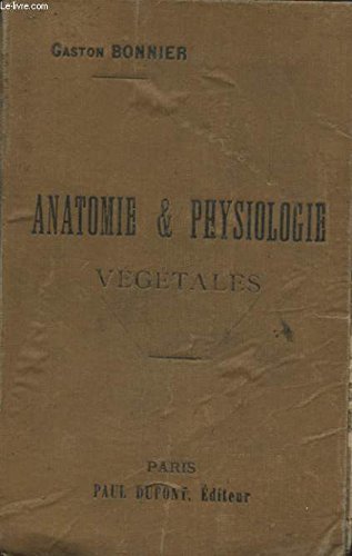 ANATOMIE ET PHYSIOLOGIE VEGETALES gratuit ANATOMIE ET PHYSIOLOGIE VEGETALES gratuit