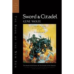 Sword & Citadel: The Second Half of 'The Book of the New Sun': The Second Half of the