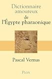 Dictionnaire amoureux de l'Egypte pharaonique