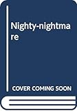 Nighty-nightmare by James Howe, Leslie Morrill