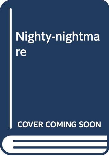 Nighty-nightmare