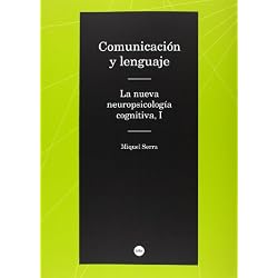 Comunicación y lenguaje. La nueva neuropsicologia cognitiva, I (Biblioteca Universitària)