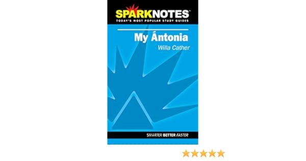 Spark Notes My Antonia Spark Notes Amazoncouk Willa - 