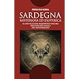 Sardegna misteriosa ed esoterica