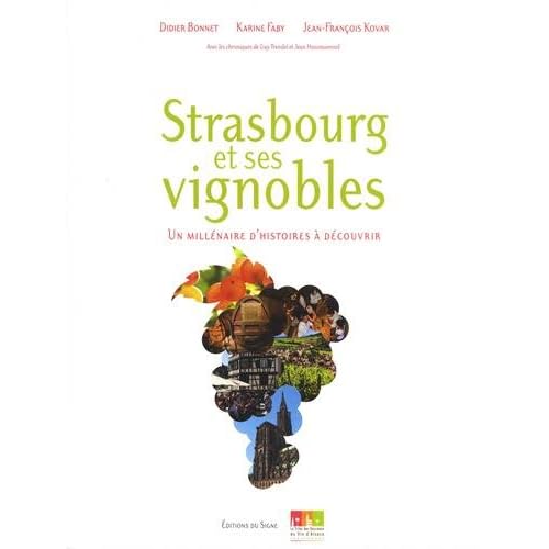 Strasbourg et ses vignobles : Un millénaire d'histoires à découvrir