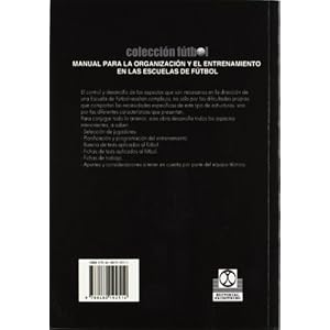 MANUAL PARA LA ORGANIZACIÓN Y EL ENTRENAMIENTO EN LAS ESCUELAS DE FÚTBOL (Deportes)