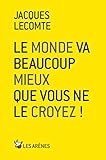 Image de Le Monde va beaucoup mieux que vous ne le croyez