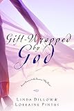 Gift-Wrapped by God: Secret Answers to the Question