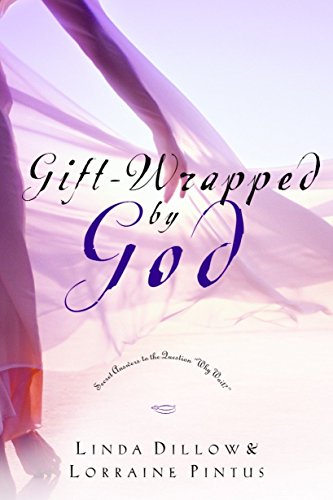 Gift-Wrapped by God: Secret Answers to the Question