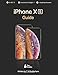 Produktbild iPhone XS Guide: The Ultimate Guide to iPhone XS, iPhone XS Max, & iOS 12