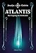 Atlantis: Der Ursprung der Zivilisation by