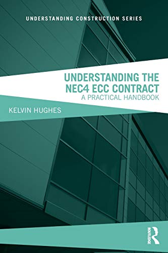 Understanding the NEC4 ECC Contract (Understanding Construction)