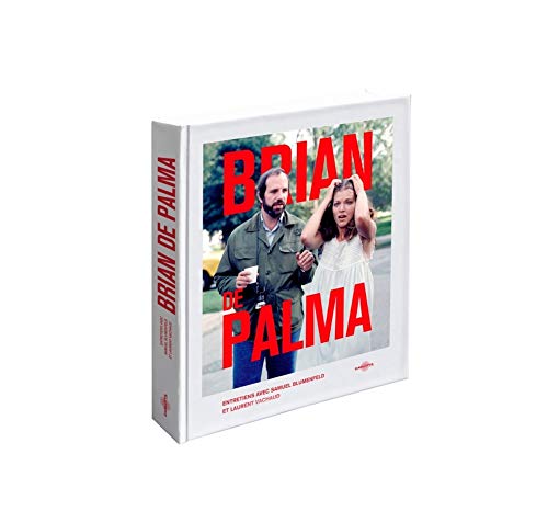 Télécharger Brian de palma : Entretiens avec Samuel Blumenfeld et Laurent Vachaud Francais PDF