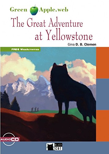 THE GREAT ADVENTURE AT YELLOWSTONE+CD: 000001 (Black Cat Green Apple)