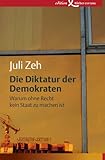 Image de Die Diktatur der Demokraten: Warum ohne Recht kein Staat zu machen ist