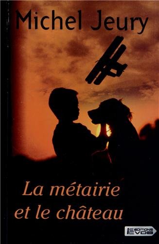 couverture de : La m&eacute;tairie et le ch&acirc;teau