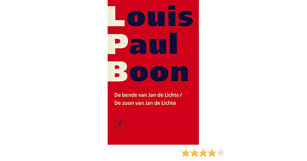 De Bende Van Jan De Lichte De Zoon Van Jan De Lichte Verzameld Werk Louis Paul Boon Book 8 Dutch Edition Ebook Boon Louis Paul Bouthoorn W L Amazon De Kindle Shop