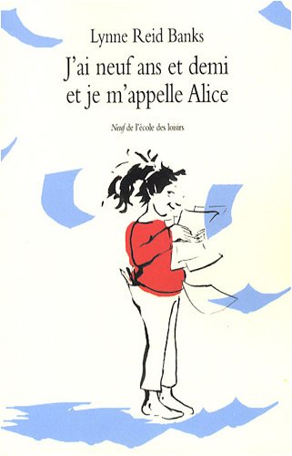 couverture de : J'ai neuf ans et demi et je m'appelle Alice