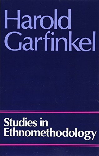 Studies in Ethnomethodology (Social & Political Theory)