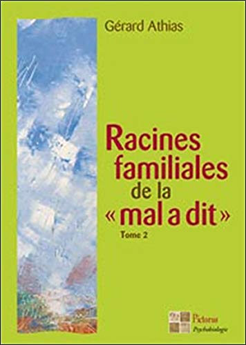 La suite... Racines familales de la "mal a dit"