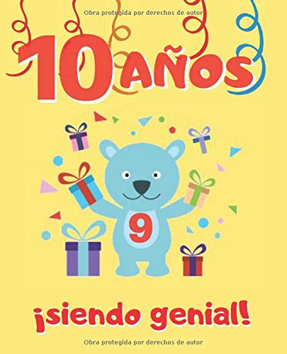 10 AÑOS SIENDO GENIAL: LINDO CUADERNO INFANTIL DE DIBUJOS PARA COLOREAR DE FIESTAS DE CUMPLEAÑOS Y DE ANIMALES