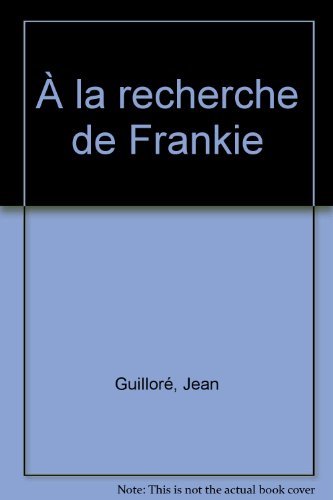 couverture de : &Agrave; la recherche de Frankie