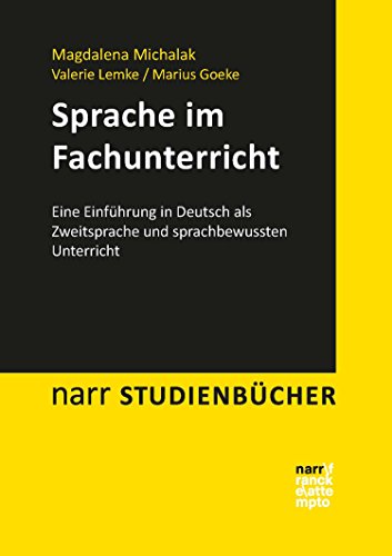 Download Sprache im Fachunterricht: Eine Einführung in Deutsch als Zweitsprache und sprachbewussten Unterricht (narr studienbücher)