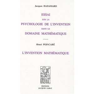 Essai sur la psychologie de l'invention dans le domaine mathématique : L'invention mathématique Livre en Ligne - Telecharger Ebook