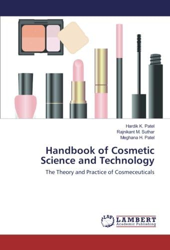 Handbook of Cosmetic Science and Technology: The Theory and Practice of Cosmeceuticals