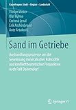 Sand im Getriebe: Aushandlungsprozesse um die Gewinnung mineralischer Rohstoffe aus konflikttheoretischer Perspektive nach Ralf Dahrendorf (RaumFragen: Stadt - Region - Landschaft) by 