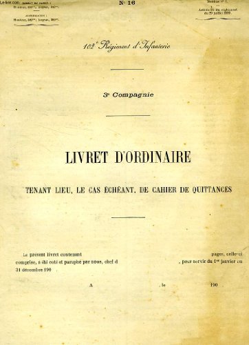 N° 16, 102e regiment d'infanterie, 3e compagnie, livret d'ordinaire tenant lieu, le cas echeant, de cahier de quittances, 1899