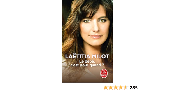 Le Bebe C Est Pour Quand Milot Laetitia Amazon It Libri