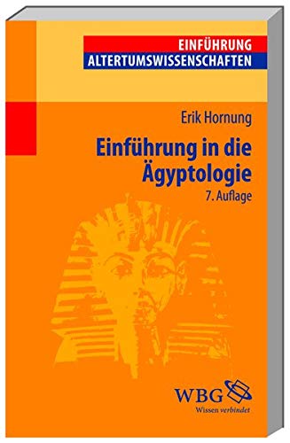 Einführung in die Ägyptologie: Stand - Methoden - Aufgaben