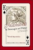 Machiavelli e la strategia nel poker. «Come giocare da principe e regnare al tavolo da gioco»