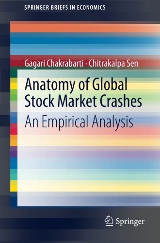 Anatomy of Global Stock Market Crashes: An Empirical Analysis (SpringerBriefs in Economics) by Gagari Chakrabarti (2012-05-01)