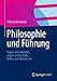 Philosophie und F??hrung:...