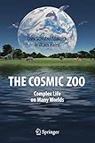 The Cosmic Zoo: Complex Life on Many Worlds by 
