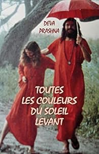 Toutes Les Couleurs Du Soleil Levant Deva Prashna Babelio