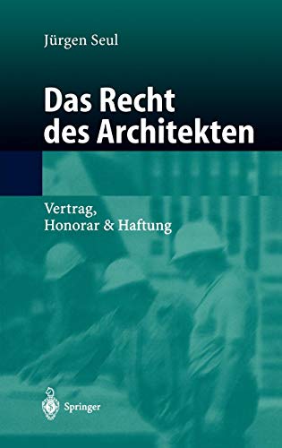 Das Recht des Architekten: Vertrag, Honorar & Haftung Buchen