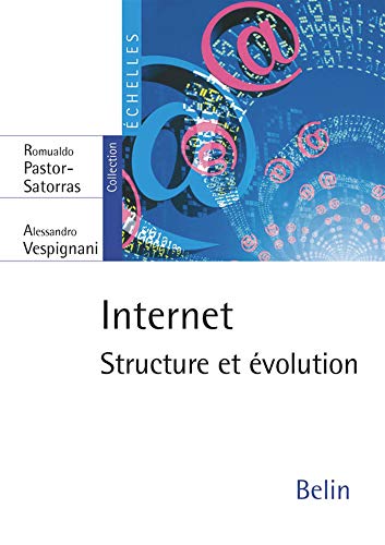 Internet : Structure et évolution Internet : Structure et évolution