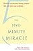 The Five-Minute Miracle: Discover the Personal Healing Symbols that Will Solve All Your Problems (English Edition) by Tara Springett