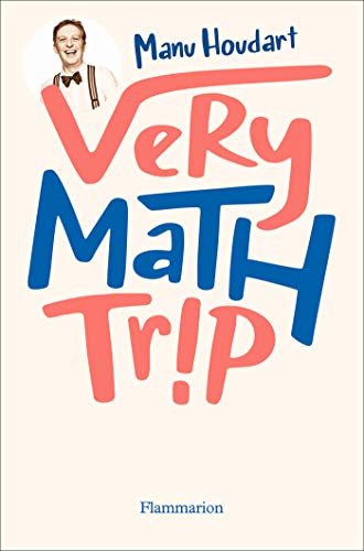 Télécharger Very Math Trip (Sciences) PDF