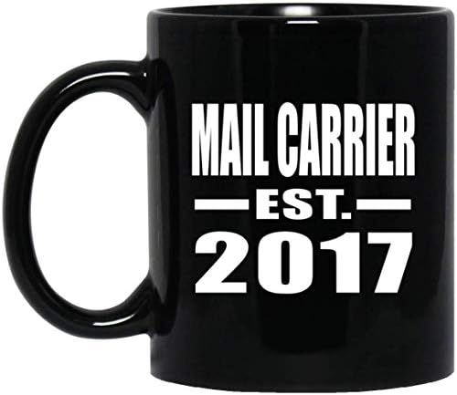 Designsify Mail Carrier Established EST. 2017-11 Oz Coffee Mug Ceramic Drinking Tea-Cup Best Funny Gag Gift Idea for Friend Birthday Bday Christmas Xmas Engagement Wedding Anniversary