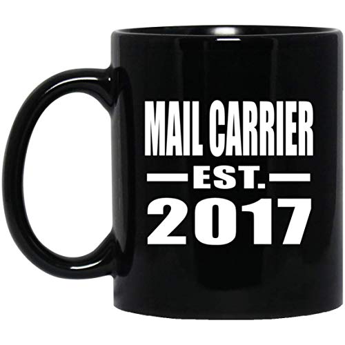 Designsify Mail Carrier Established EST. 2017-11 Oz Coffee Mug Ceramic Drinking Tea-Cup Best Funny Gag Gift Idea for Friend Birthday Bday Christmas Xmas Engagement Wedding Anniversary