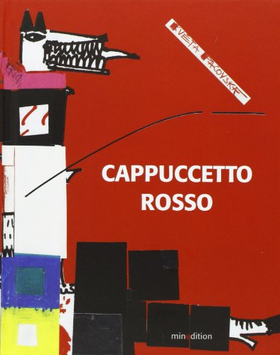 Cappuccetto Rosso. Ediz. illustrata Cappuccetto Rosso. Ediz. illustrata