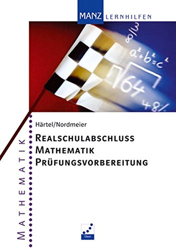 Download Realschulabschluss Mathematik Prüfungsvorbereitung Download Realschulabschluss Mathematik Prüfungsvorbereitung