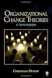 Organizational Change Theories: A Synthesis by