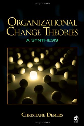 Organizational Change Theories: A Synthesis
