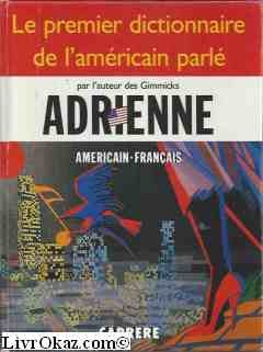 Dictionnaire de l'americain parle Dictionnaire de l'americain parle